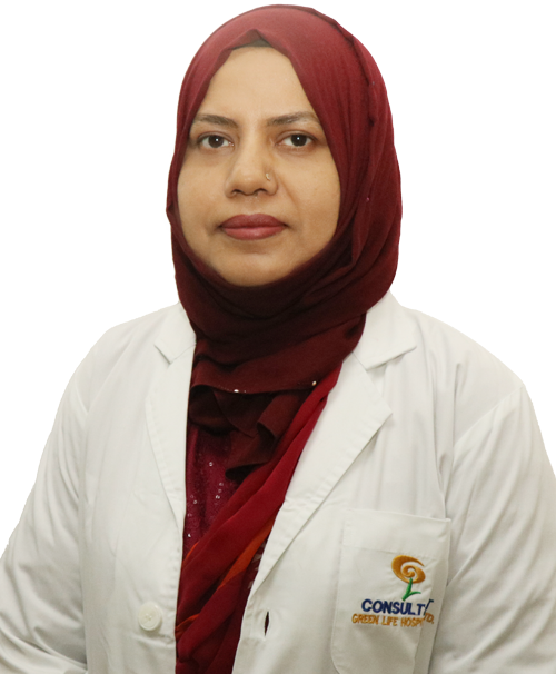 Consultant Dr. Farhana Afroz - Green Life Hospital
