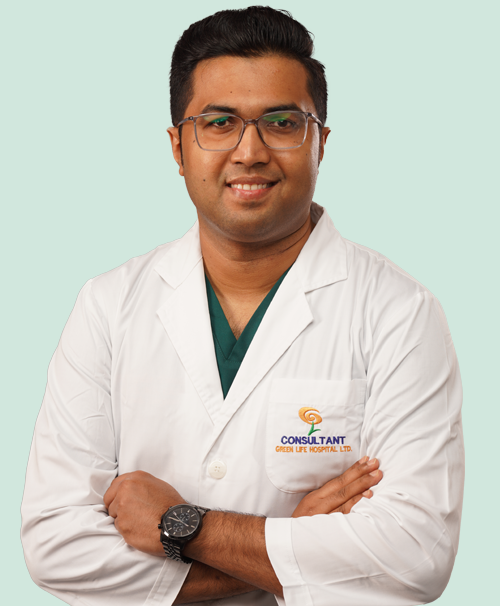 Consultant Dr. S M Tajdit Rahman (Tanim) - Green Life Hospital