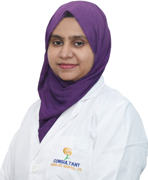 Consultant Dr. Tania Parveen - Green Life Hospital